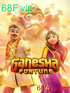 GaneshaFortune: Descubra o Universo do Novo Jogo Com a 68F.vip