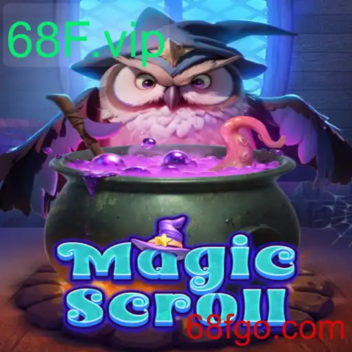 Explorando o Mundo Fantástico de MagicScroll: Jogue Agora com 68F.vip