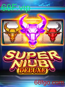 Explorando SuperNiubiDeluxe: O Jogo que Está Revolucionando o Mercado com 68F.vip